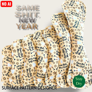 PAD SAME SHIT NEW YEAR (STAY DRY)