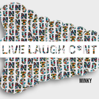 LIVE LAUGH C*NT (MINKY)