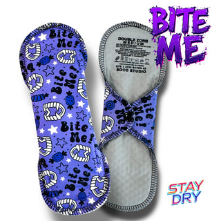 PAD BITE ME (STAY DRY)