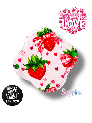 STRAWBERRY LOVE 6" Small Liner (SUPPLEX AND COTTON)